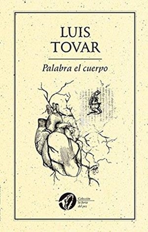 PALABRA EL CUERPO | 9786077640783 | TOVAR, LUIS