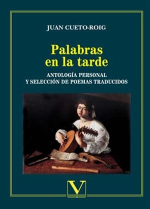 PALABRAS EN LA TARDE | 9788490744741 | CUETO-ROIG, JUAN