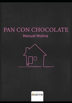 PAN CON CHOCOLATE | 9788412792676 | MOLINA, MANUEL