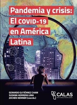 PANDEMIA Y CRISIS : EL COVID-19 EN AMÉRICA LATINA | 9786075711416 | GUTIÉRREZ CHAM, GERARDO