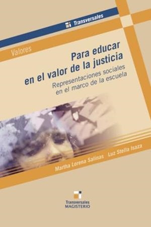 PARA EDUCAR EN EL VALOR DE LA JUSTICIA | 9789582007379 | SALINAS SALAZAR, MARTA LORENA