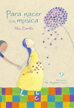 PARA NACER CON MÚSICA | 9789582010690 | ZORRILLO PALLAVICINO, ALIX