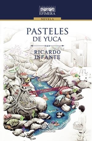 PASTELES DE YUCA | 9789585589940 | INFANTE, RICARDO