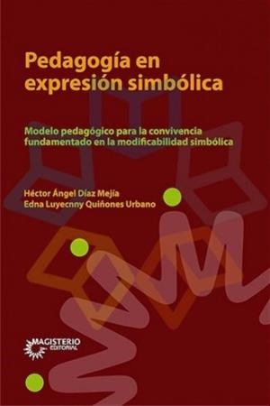 PEDAGOGÍA EN EXPRESIÓN SIMBÓLICA | 9789582011109 | DÍAZ MEJÍA, HÉCTOR ÁNGEL