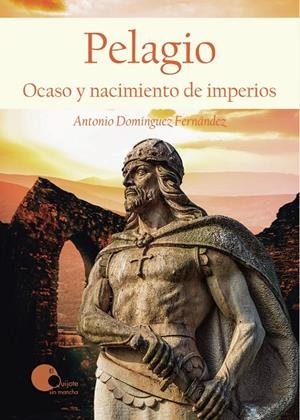 PELAGIO | 9788412790009 | DOMÍNGUEZ FERNÁNDEZ, ANTONIO