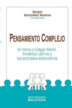 PENSAMIENTO COMPLEJO | 9789582003012 | GONZÁLEZ MOENA, SERGIO