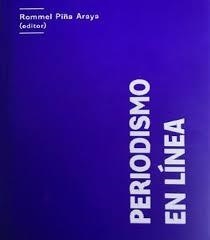 PERIODISMO EN LÍNEA | 9789563910629 | PIÑA ARAYA, ROMMEL