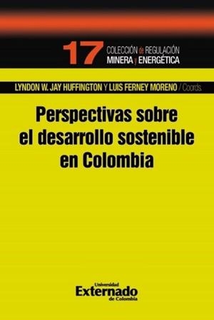 PERSPECTIVAS SOBRE EL DESARROLLO SOSTENIBLE EN COLOMBIA | 9786287620643 | JAY HUFFINGTON, LYNDON W.