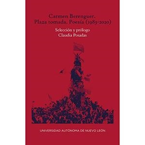 PLAZA TOMADA. POESÍA (1983-2020) | 9786072714106 | BERENGUER, CARMEN