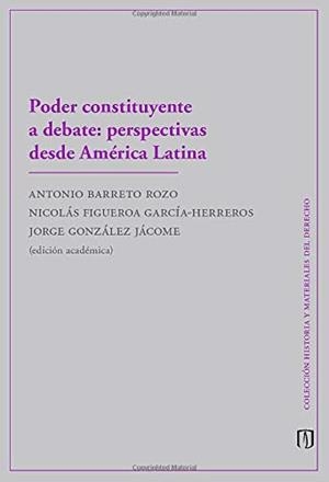 PODER CONSTITUYENTE A DEBATE: PERSPECTIVAS DESDE AMÉRICA LATINA | 9789587749618 | GONZÁLEZ JÁCOME, JORGE