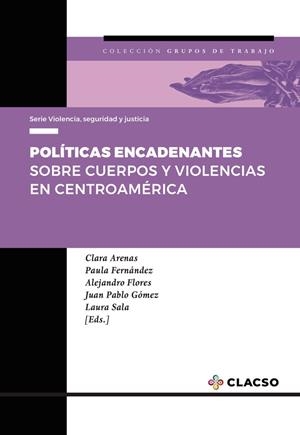 POLÍTICAS ENCADENANTES | 9789877226539 | ARENAS, CLARA