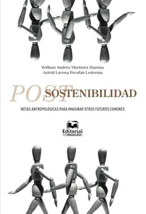 POSTSOSTENIBILIDAD | 9789587461343 | MARTÍNEZ DUEÑAS, WILLIAM ANDRÉS