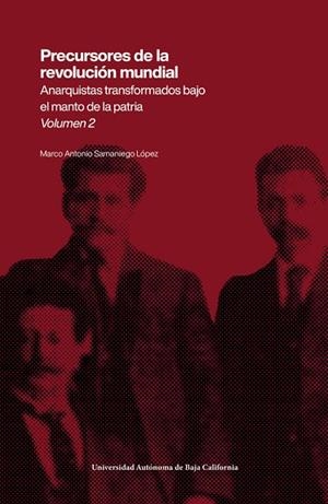 PRECURSORES DE LA REVOLUCIÓN MUNDIAL. VOLUMEN 2 | 9786076079232 | SAMANIEGO LÓPEZ, MARCO ANTONIO