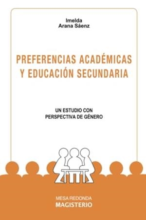 PREFERENCIAS ACADÉMICAS Y EDUCACIÓN SECUNDARIA | 9789582004255 | ARANA SÁENZ, IMELDA