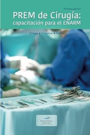 PREM DE CIRUGÍA: CAPACITACIÓN PARA EL ENARM | 9786075015828 | ORTEGA ALONZO, SARA ELISA