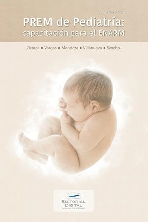 PREM DE PEDIATRÍA : CAPACITACIÓN PARA EL ENARM | 9786075015811 | ORTEGA ALONZO, SARA ELISA