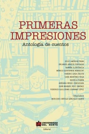 PRIMERAS IMPRESIONES | 9789587891010 | GONZÁLEZ RUBIO, MERCEDES ORTEGA