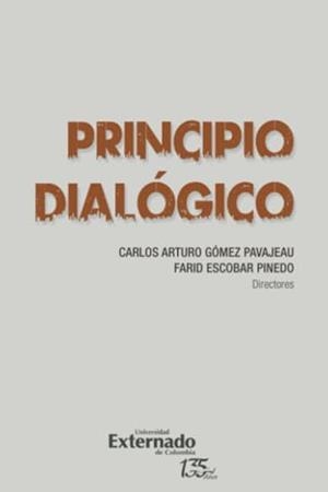 PRINCIPIO DIALÓGICO | 9789587907155 | GÓMEZ PAVAJEAU, CARLOS ARTURO