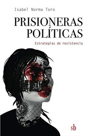 PRISIONERAS POLÍTICAS | 9789878384108 | NORMA TORO, ISABEL