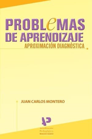 PROBLEMAS DE APRENDIZAJE | 9789582007485 | MONTERO ORDINOLA, JUAN CARLOS