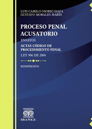 PROCESO PENAL ACUSATORIO | 9789587914313 | MORALES MARÍN, GUSTAVO