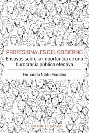 PROFESIONALES DEL GOBIERNO. | 9786075644585 | NIETO MORALES, FERNANDO