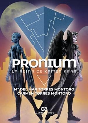 PRONIUM, LA REINA DE KAMEN KAAR | 9788416808847 | TORRES MONTORO, Mª DEL MAR