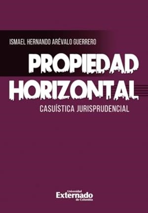 PROPIEDAD HORIZONTAL | 9789585060319 | ARÉVALO GUERRERO, ISMAEL HERNANDO