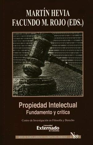 PROPIEDAD INTELECTUAL. FUNDAMENTO Y CRÍTICA | 9789587728262 | HEVIA, MARTÍN