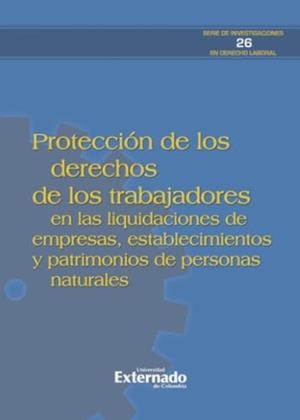 PROTECCIÓN DE LOS DERECHOS DE LOS TRABAJADORES | 9789587903515 | BENÍTEZ PINEDO, JORGE MARIO
