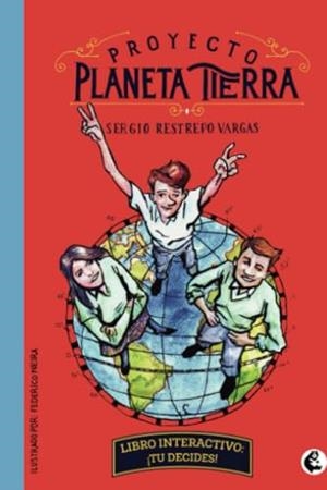 PROYECTO PLANETA TIERRA | 9789582012991 | RESTREPO VARGAS, SERGIO
