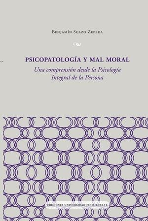 PSICOPATOLOGÍA Y MAL MORAL | 9789563910605 | SUAZO, BENJAMÍN