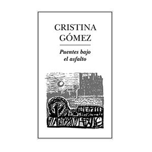 PUENTES BAJO EL ASFALTO | 9789686567359 | GÓMEZ, CRISTINA