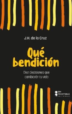 QUÉ BENDICIÓN | 9786287667679 | DE LA CRUZ, JH