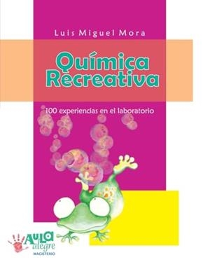 QUÍMICA RECREATIVA | 9789582004446 | MORA, LUIS MIGUEL