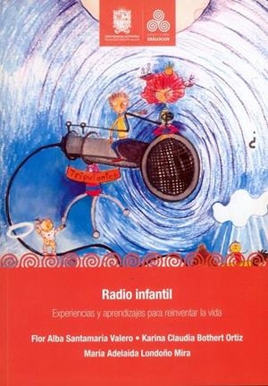 RADIO INFANTIL | 9789587874051 | ALBA SANTAMARÍA, FLOR