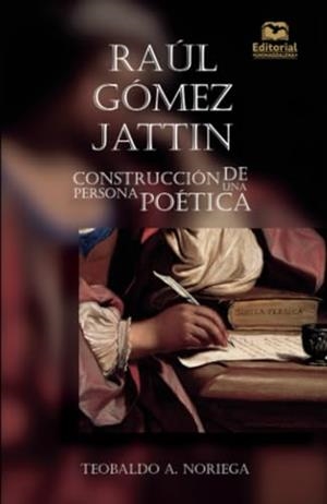 RAÚL GÓMEZ JATTIN | 9789587464153 | A. NORIEGA, TEOBALDO