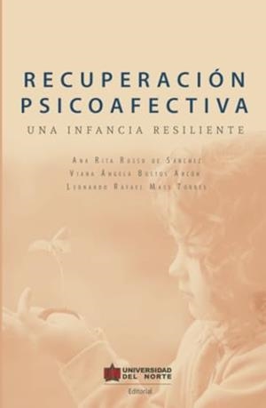 RECUPERACIÓN PSICOAFECTIVA | 9789587890778 | RUSSO DE SÁNCHEZ, ANA RITA