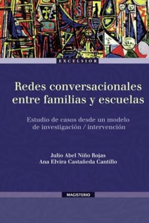 REDES CONVERSACIONALES ENTRE FAMILIAS Y ESCUELAS | 9789582010119 | CASTAÑEDA CANTILLO, ANA ELVIRA