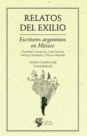 RELATOS DEL EXILIO | 9786078412037 | CANDIA GAJÁ, ANDREA
