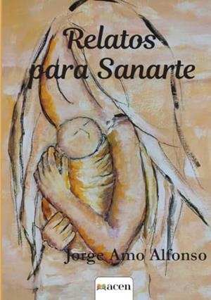 RELATOS PARA SANARTE | 9788412878202 | AMO ALFONSO, JORGE