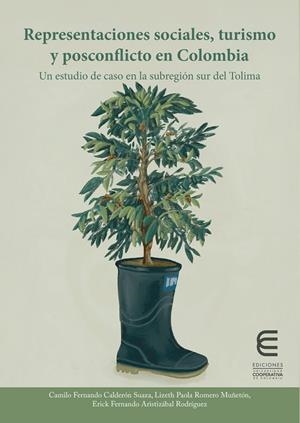 REPRESENTACIONES SOCIALES, TURISMO Y POSCONFLICTO EN COLOMBIA | 9789587605488 | CALDERÓN SUAZA, CAMILO FERNANDO