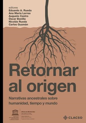 RETORNAR AL ORIGEN | 9789878131801 | RUEDA BARRERA, EDUARDO A.