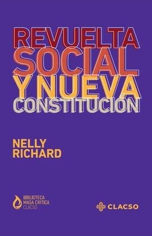 REVUELTA SOCIAL Y NUEVA CONSTITUCIÓN | 9789877229752 | RICHARD, NELLY