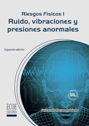 RIESGOS FÍSICOS I | 9789587711004 | HENAO ROBLEDO, FERNANDO