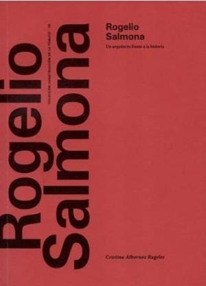 ROGELIO SALMONA. UN ARQUITECTO FRENTE A LA HISTORIA | 9789587747195 | ALBORNOZ RUGELES, CRISTINA