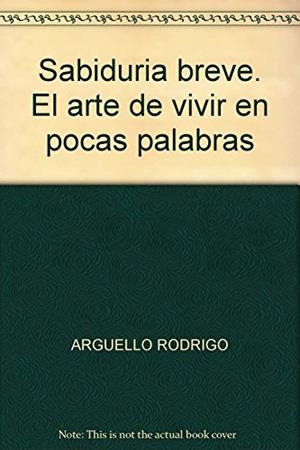 SABIDURÍA BREVE | 9789582010300 | ARGÜELLO G., RODRIGO