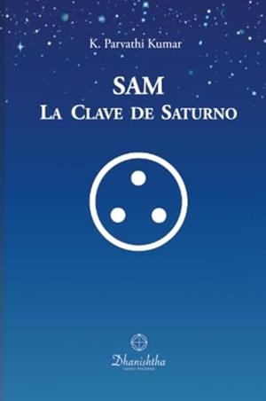SAM, LA CLAVE DE SATURNO | 9788488011961 | PARVATHI KUMAR, KAMBHAMPATHI