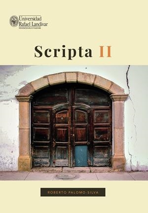 SCRIPTA II | 9789929545748 | PALOMO-SILVA, ROBERTO