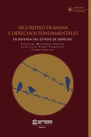 SEGURIDAD HUMANA Y DERECHOS FUNDAMENTALES | 9789587890945 | MOLINARES HASSAN, VIRIDIANA